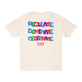 "Regulate. Dominate. Celebrate" T-shirt