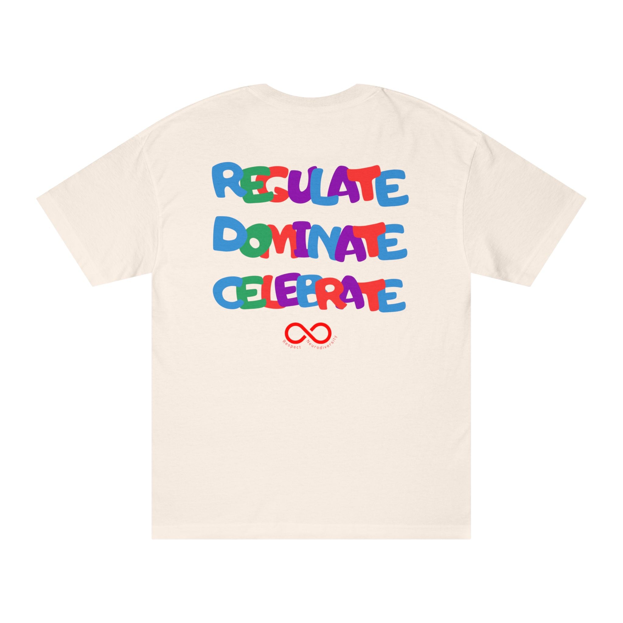 "Regulate. Dominate. Celebrate" T-shirt