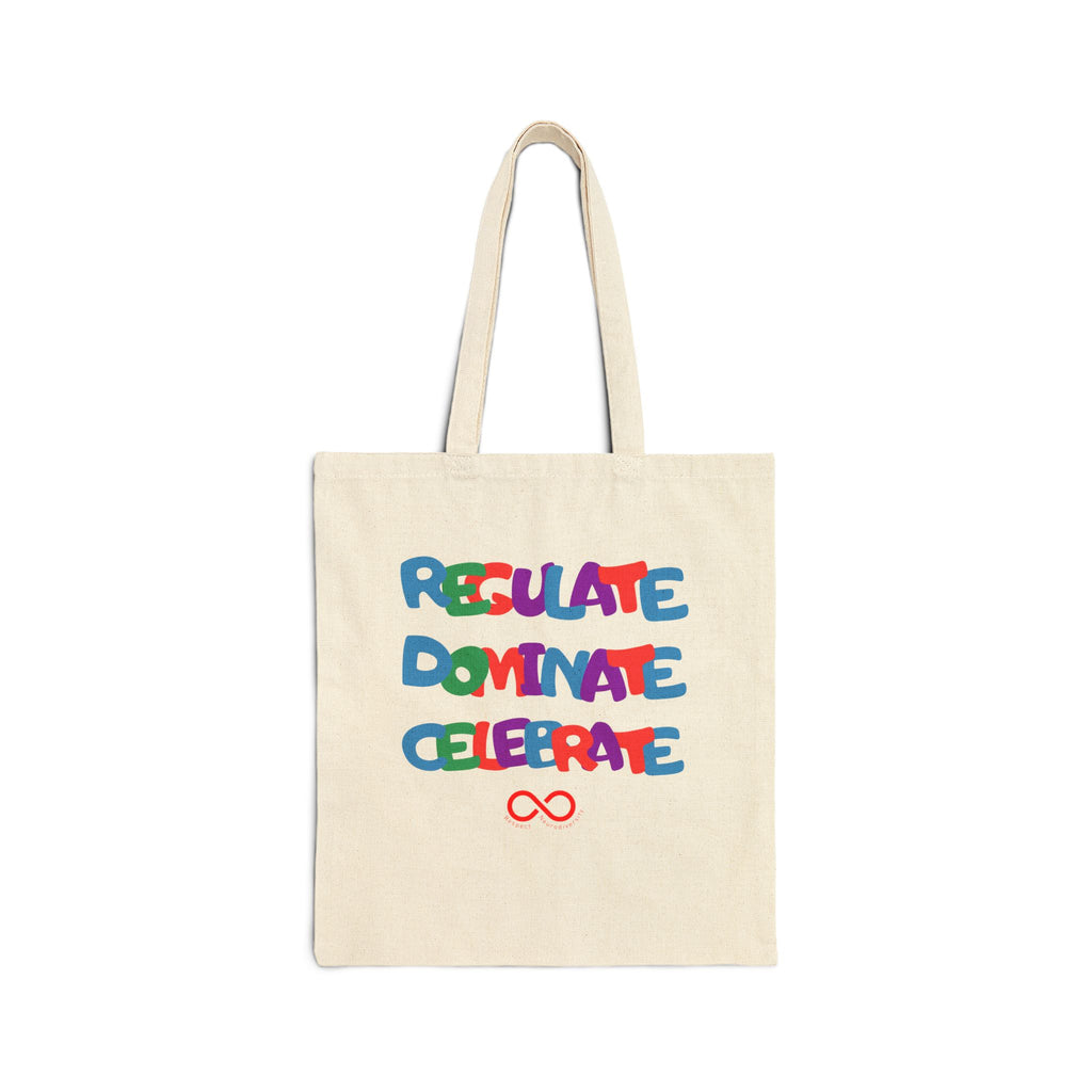 "Regulate. Dominate. Celebrate." Tote