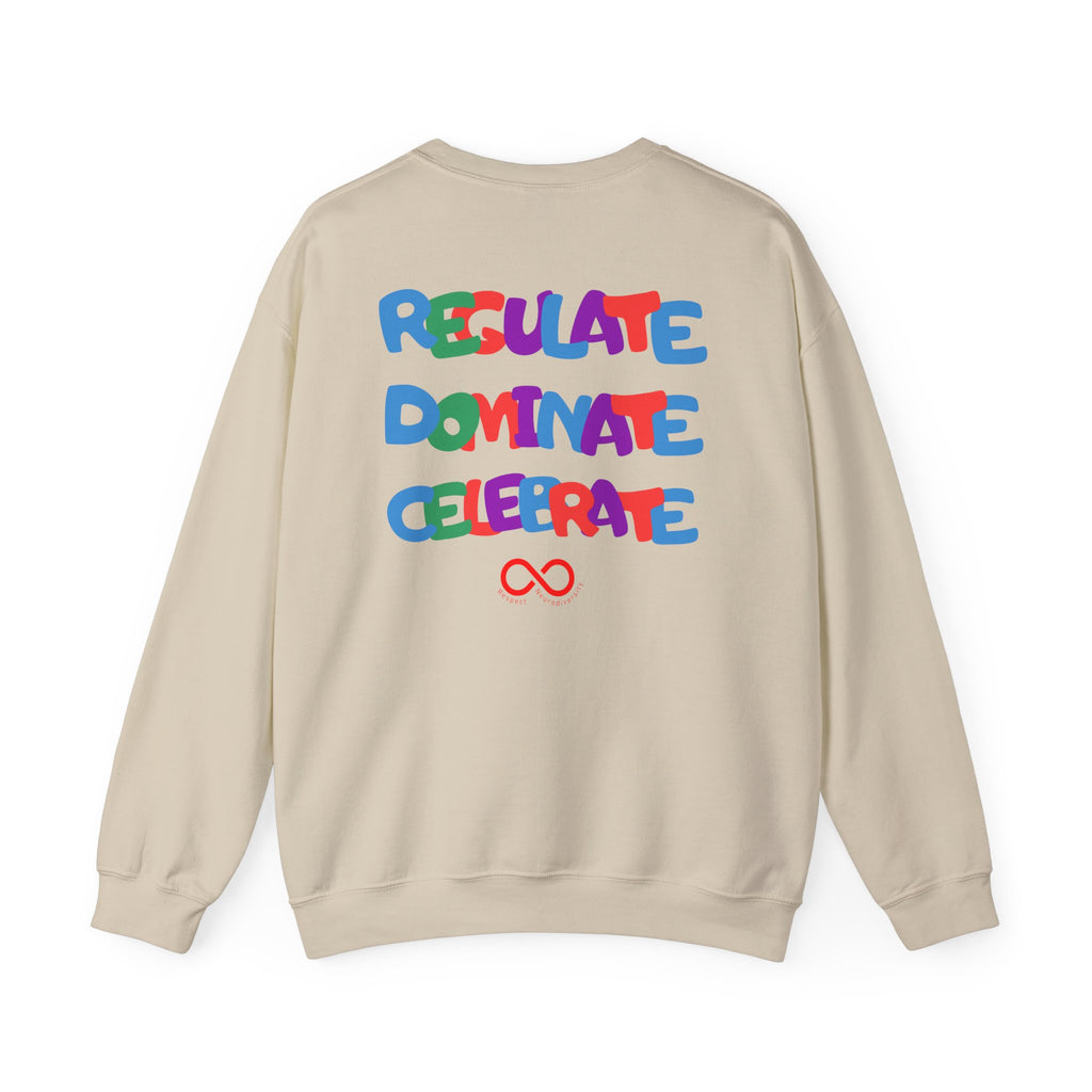 "Regulate. Dominate. Celebrate." Sweater